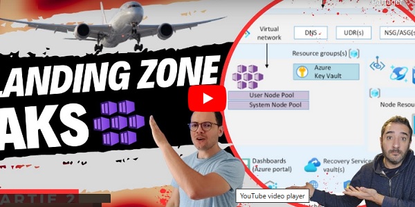 Video Landing Zone AKS – Partie 2