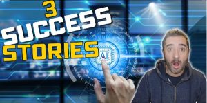 Au programme de cette vidéo Success Stories IA !